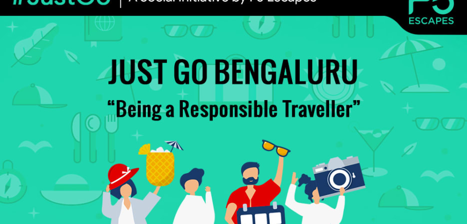 Just Go Bangalore: Travelling Responsibly